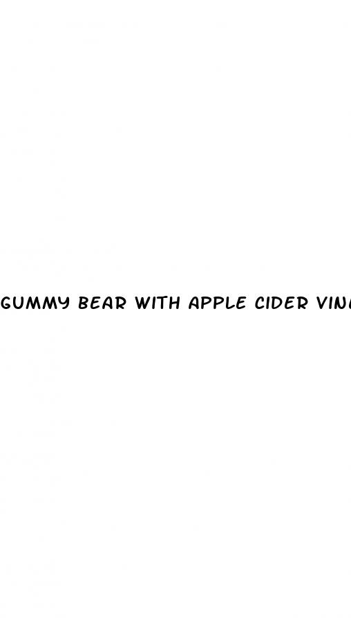 gummy bear with apple cider vinegar