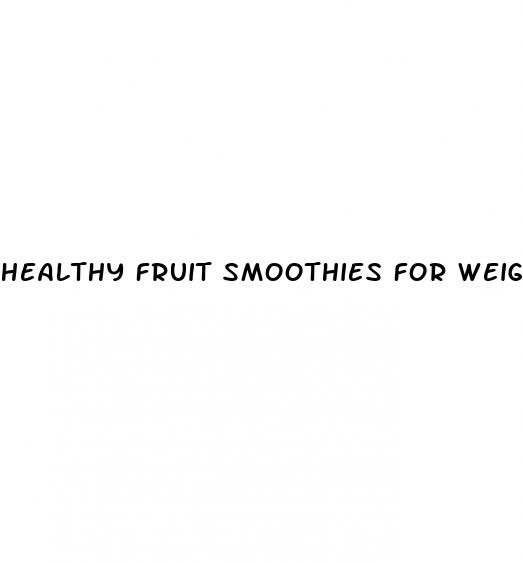 healthy fruit smoothies for weight loss