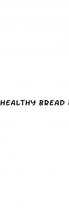 healthy bread brands for weight loss