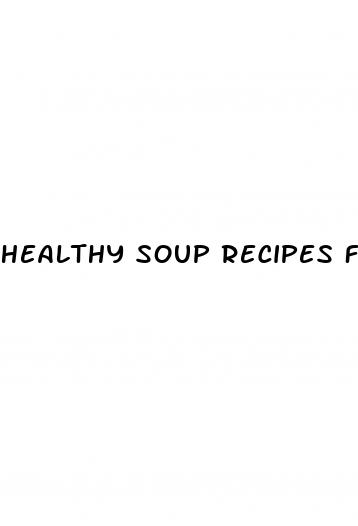 healthy soup recipes for weight loss