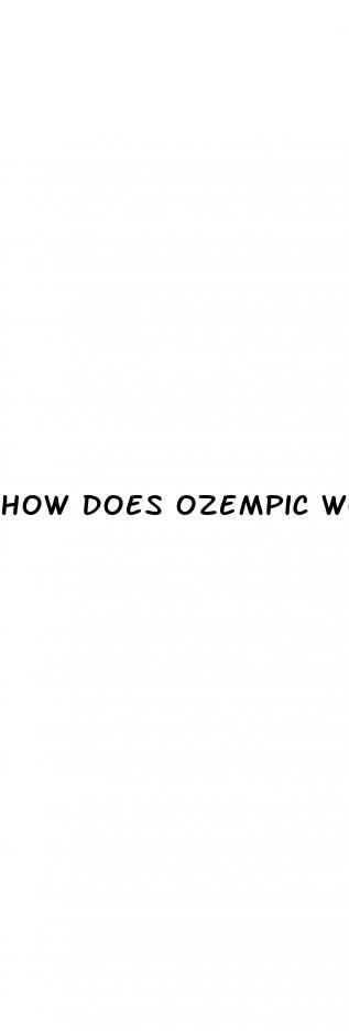 how does ozempic work for weight loss