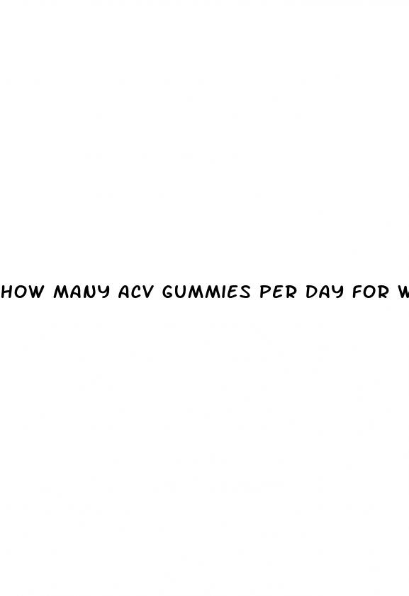 how many acv gummies per day for weight loss