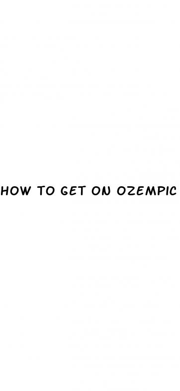 how to get on ozempic for weight loss