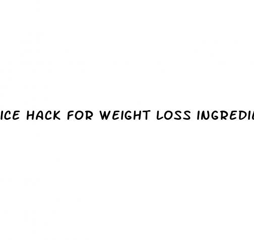ice hack for weight loss ingredients