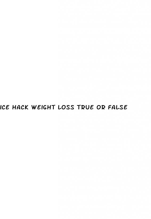 ice hack weight loss true or false