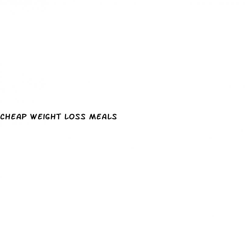 cheap weight loss meals