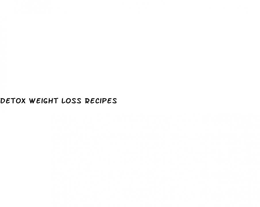 detox weight loss recipes
