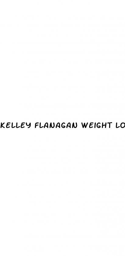 kelley flanagan weight loss
