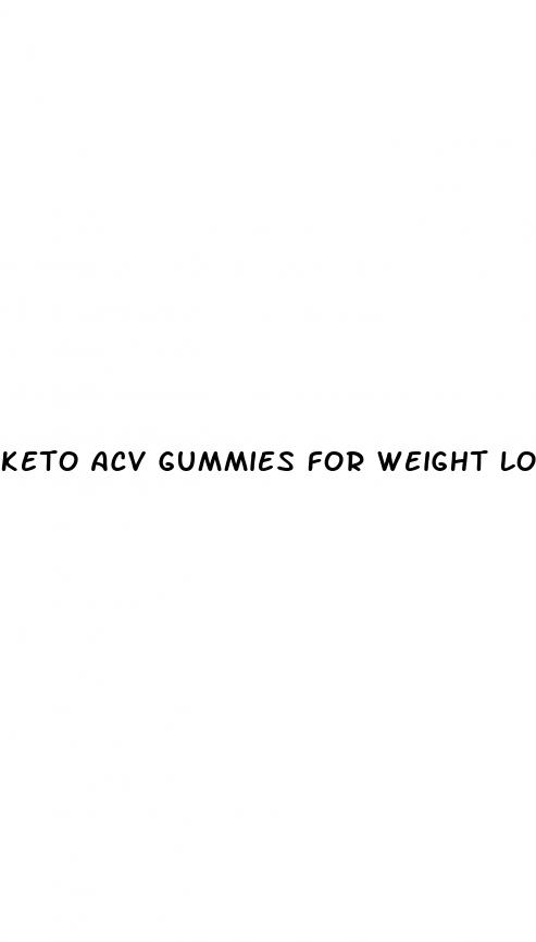 keto acv gummies for weight loss