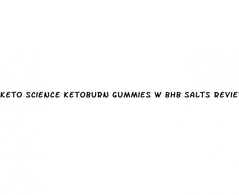 keto science ketoburn gummies w bhb salts reviews