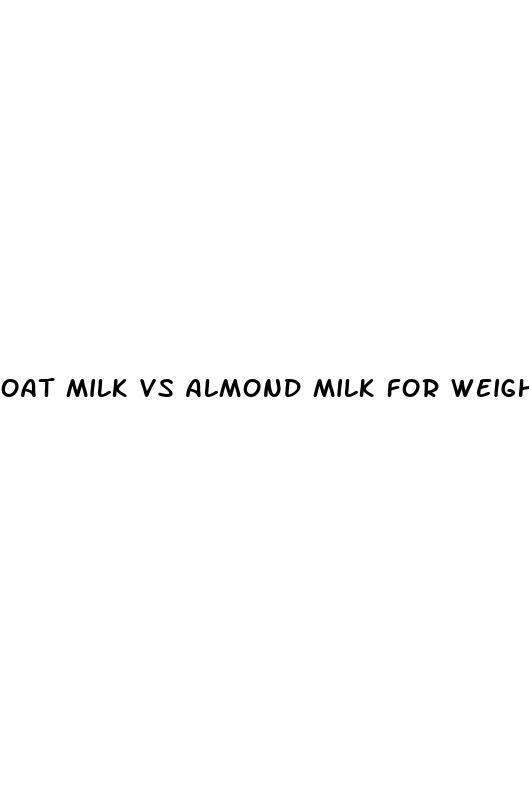oat milk vs almond milk for weight loss