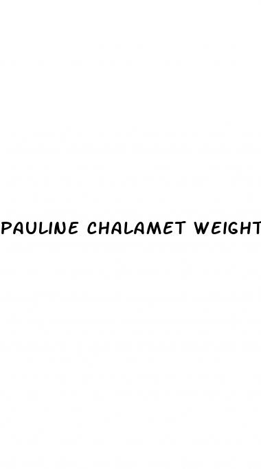 pauline chalamet weight loss