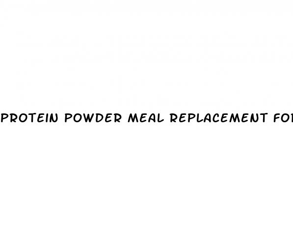 protein powder meal replacement for weight loss