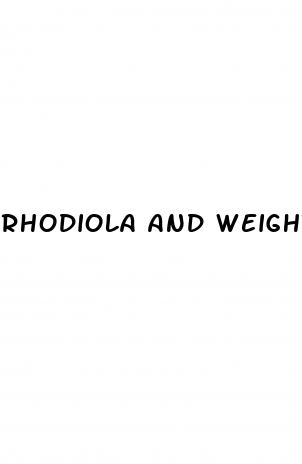 rhodiola and weight loss