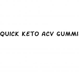 quick keto acv gummies review