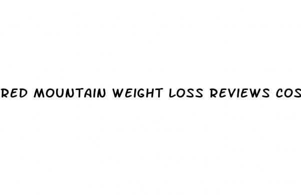 red mountain weight loss reviews cost