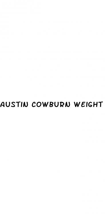 austin cowburn weight loss