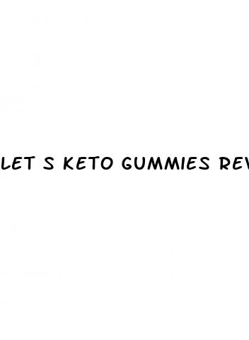 let s keto gummies review