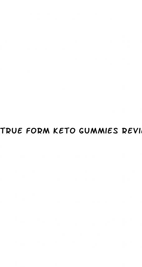 true form keto gummies review