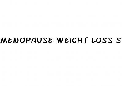 menopause weight loss supplements