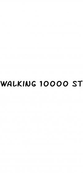 walking 10000 steps a day weight loss