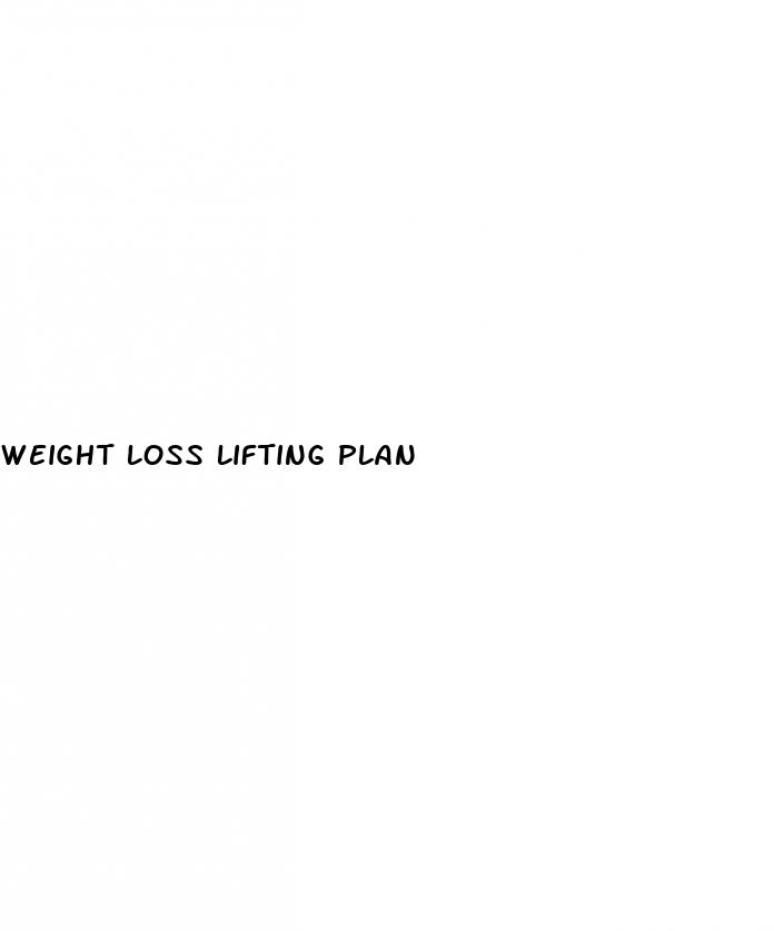 weight loss lifting plan