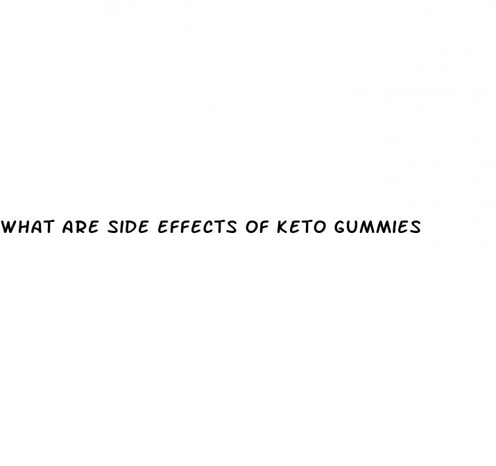 what are side effects of keto gummies