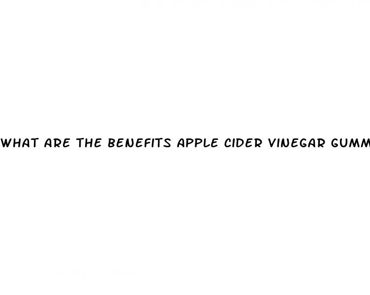 what are the benefits apple cider vinegar gummies