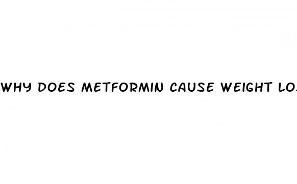 why does metformin cause weight loss