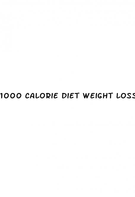 1000 calorie diet weight loss