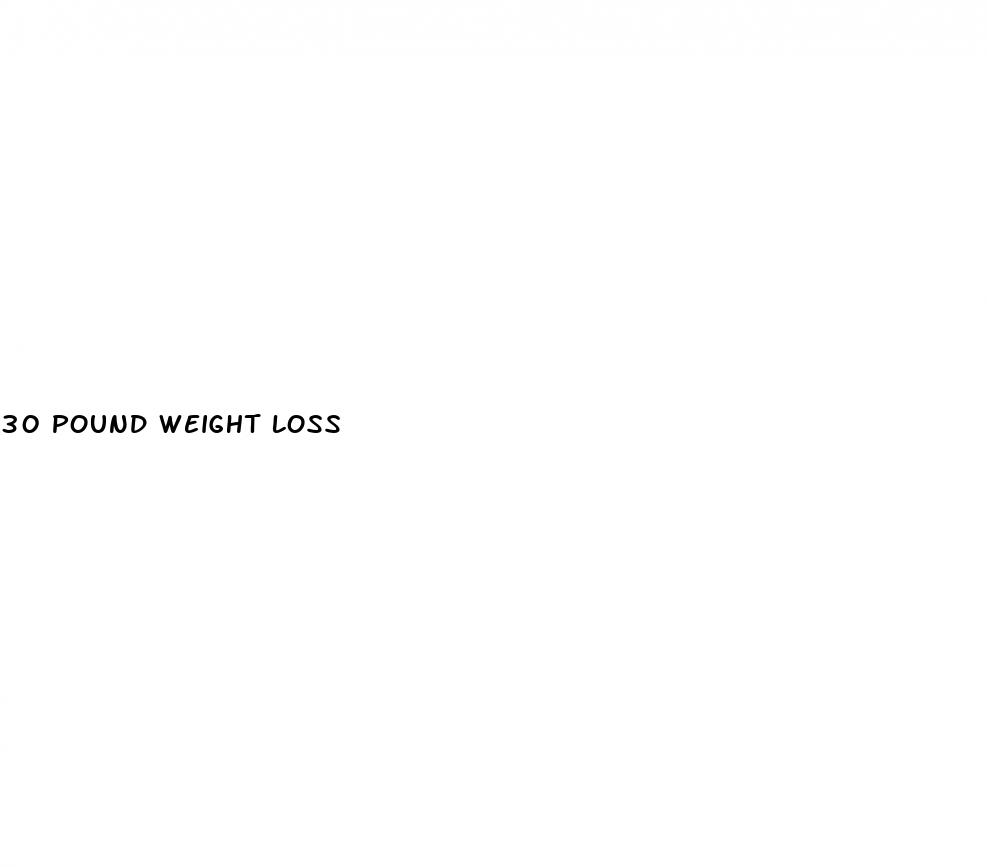 30 pound weight loss