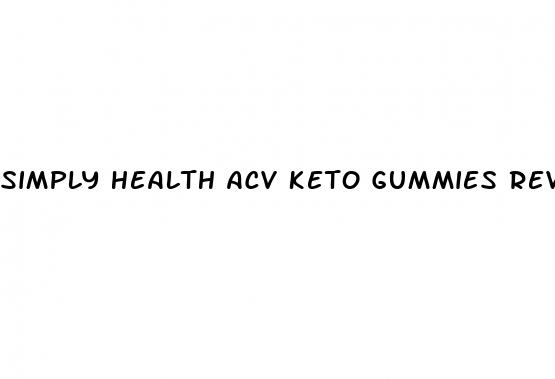 simply health acv keto gummies reviews reddit