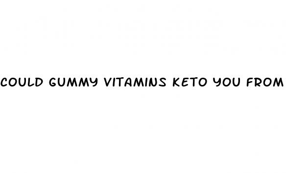 could gummy vitamins keto you from losing weight
