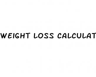 weight loss calculators