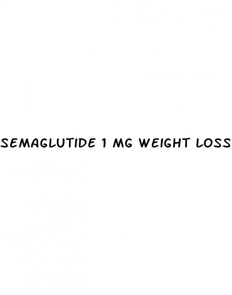 semaglutide 1 mg weight loss
