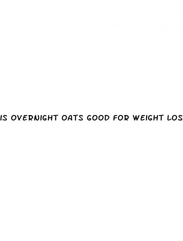 is overnight oats good for weight loss