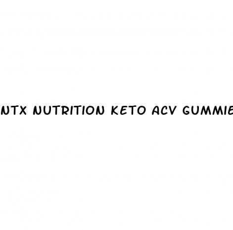 ntx nutrition keto acv gummies