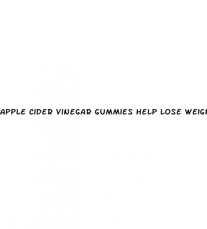 apple cider vinegar gummies help lose weight