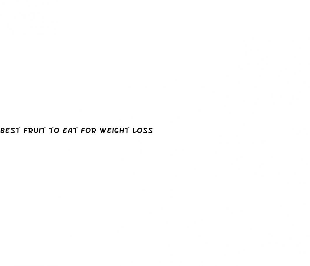 best fruit to eat for weight loss