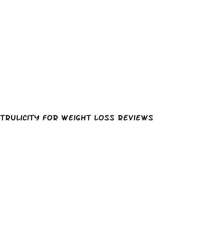 trulicity for weight loss reviews