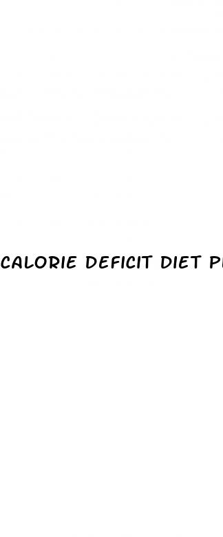 calorie deficit diet plan for weight loss