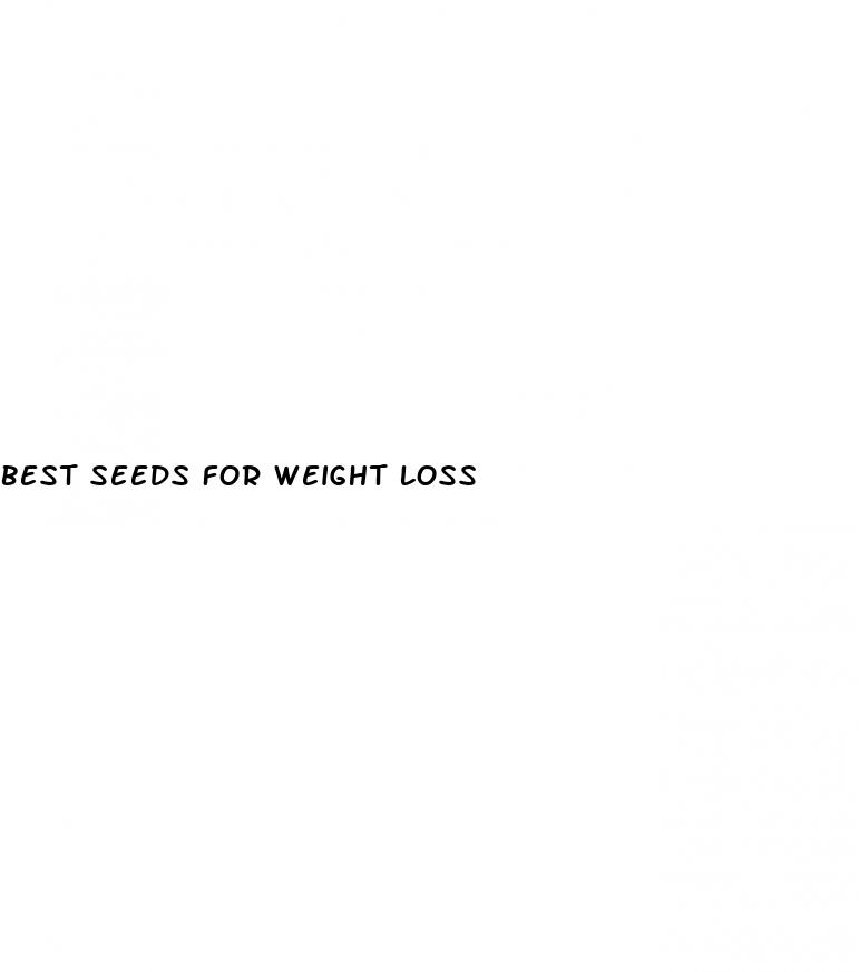 best seeds for weight loss