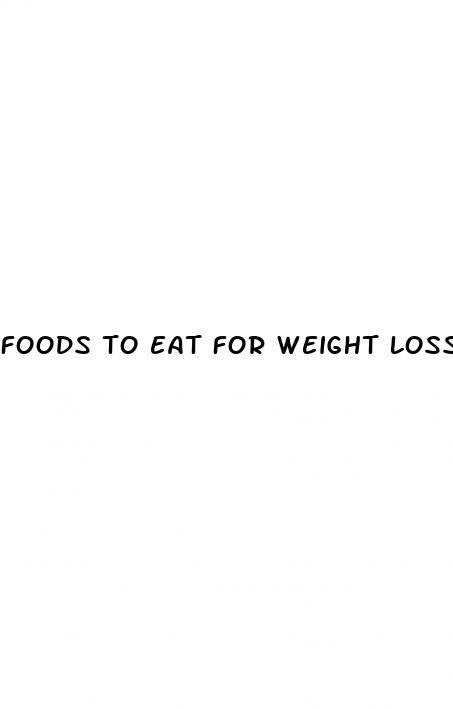 foods to eat for weight loss