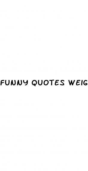 funny quotes weight loss