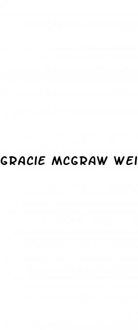 gracie mcgraw weight loss
