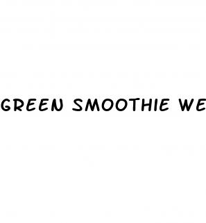 green smoothie weight loss
