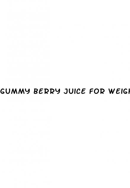 gummy berry juice for weight loss cape town