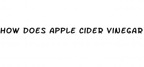 how does apple cider vinegar gummies work