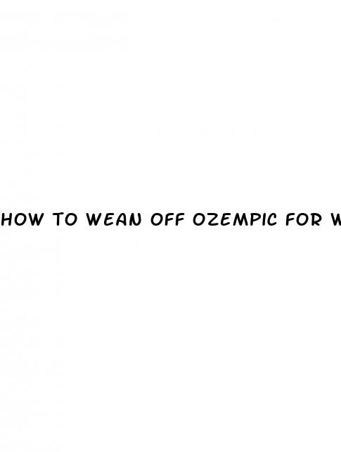 how to wean off ozempic for weight loss