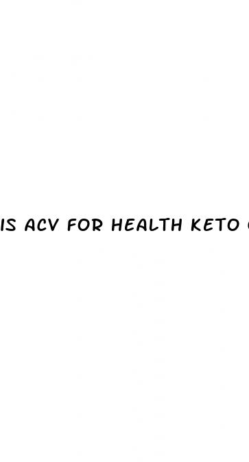 is acv for health keto gummies legit